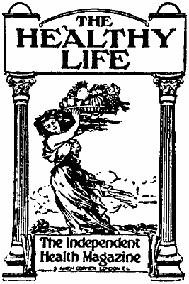 THE HEALTHY LIFE
The Independent Health Magazine
3 Amen Corner London E.C.