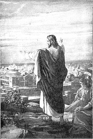 JESUS WEEPING OVER JERUSALEM

"If thou hadst known, even thou, at least
in this thy day, the things which belong
unto thy peace!" Luke 19:42.