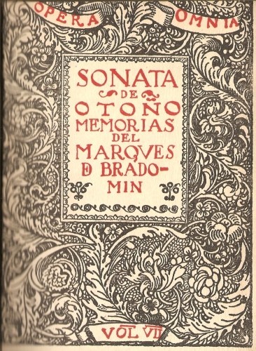 OPERA OMNIA

SONATA DE OTOÑO MEMORIAS DEL MARQVES DE BRADOMIN

VOL VII