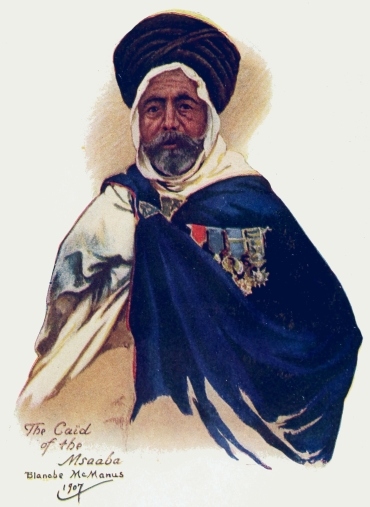 The Caïd
of the
Msaaba
Blanche McManus
1907