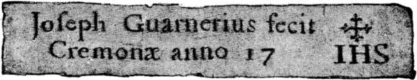 Joseph Guarnerius fecit {trademark: cross IHS} Cremon&aelig; anno 17__
